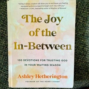 The Joy of the In-Between! This great devotional book is in new condition.